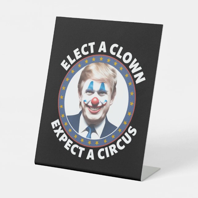 Die Wahl eines Clowns erwartet eine lustige Politi Sockelschild (Vorderseite)