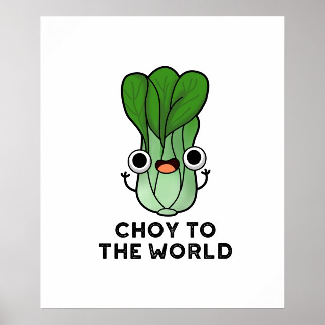 Die Wahl für die Welt lustige Bok Choy Veggie Pun Poster (Vorne)