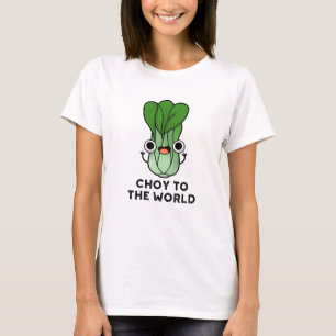 Die Wahl für die Welt lustige Bok Choy Veggie Pun T-Shirt
