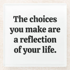 Die Wahl, ob man einen Untersetzer aus Glas macht