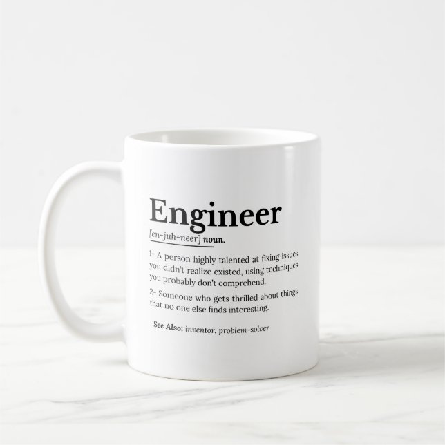 Die wahre Bedeutung eines Ingenieurs Kaffeetasse (Links)