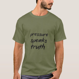 Die Wahrheit, die Druck offenbart T-Shirt