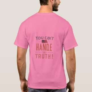 Die Wahrheit enthüllend: Man kann die Wahrheit nic T-Shirt