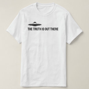 Die Wahrheit ist da draußen. T-Shirt