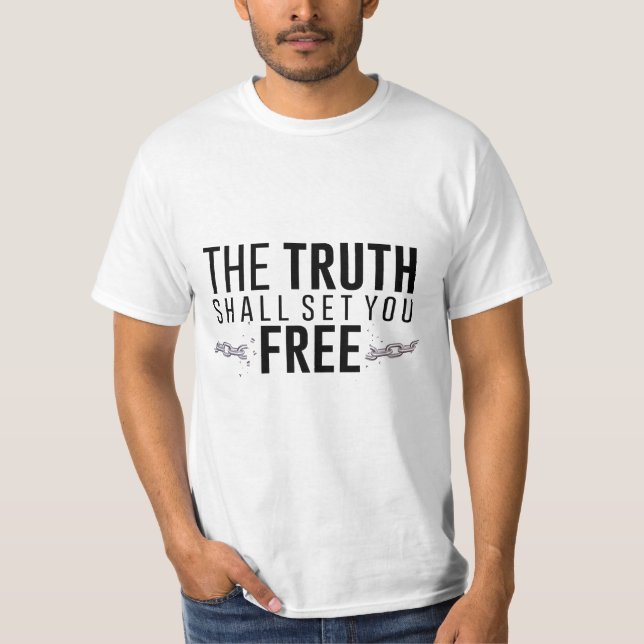 Die Wahrheit wird euch frei Set machen T-Shirt (Vorderseite)