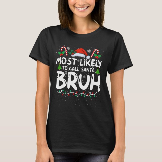 Die wahrscheinlichste Art, Santa Bruh Funny Matchi T-Shirt (Vorderseite)
