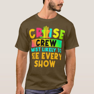 Die wahrscheinlichste Matching Cruise 10 T-Shirt