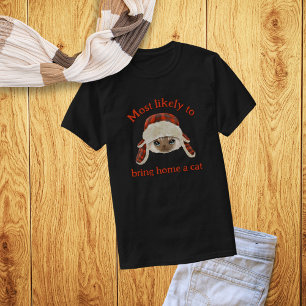 Die wahrscheinlichste Zuhause-a-Cat T-Shirt
