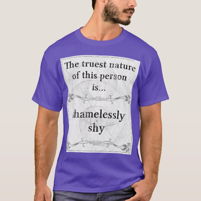 Die wahrste Natur: schamloses schüchternes Paradox T-Shirt (Vorderseite)