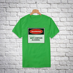 Die Warnhinweise können Alkohol auf jeden Fall ent T-Shirt