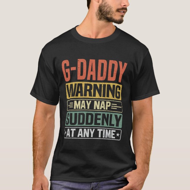 Die Warnung von G-Daddy könnte plötzlich bei jedem T-Shirt (Vorderseite)
