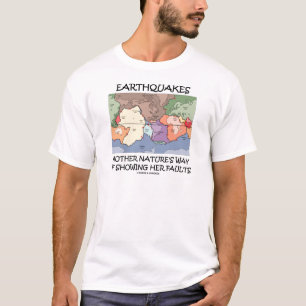 Die Weise der Erdbeben-Mutter Natur, die Störungen T-Shirt