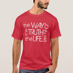 Die Weise die Wahrheit u. der Leben-John-14:6-T - T-Shirt