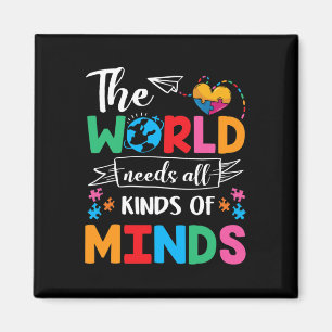 Die Welt braucht alle Arten von Minds Autismus Aus Magnet
