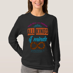 Die Welt braucht alle Arten von Minds Autismus Aus T-Shirt