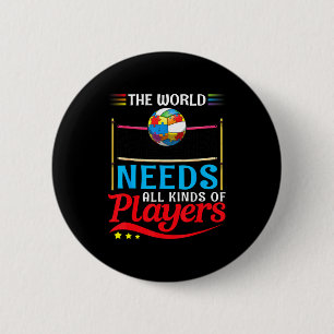Die Welt Braucht Alle Arten Von Spielern Volleybal Button