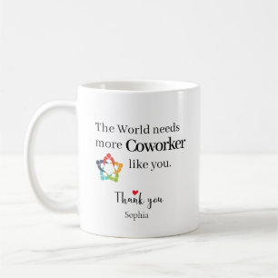 Die Welt braucht mehr Kollegen wie dich Personalis Kaffeetasse