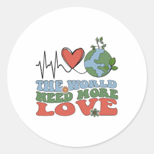 Die Welt braucht mehr Liebe Earth Day Nurse Heart Runder Aufkleber