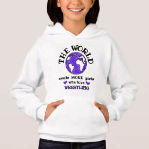 Die Welt braucht mehr Mädchen, die Wrestling Lieb Hoodie