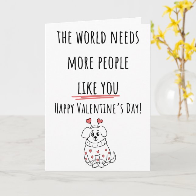 Die Welt braucht mehr Menschen, die Valentinität v Karte (Gelbe Blume)