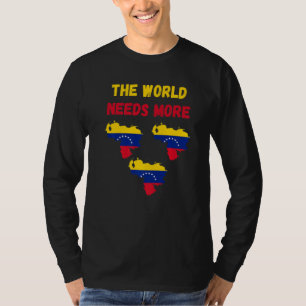 Die Welt braucht mehr Venezuela Venezolaner T-Shirt