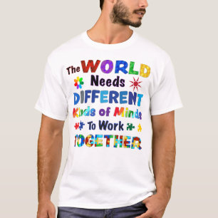 Die Welt braucht verschiedene Arten von Minds T-Shirt