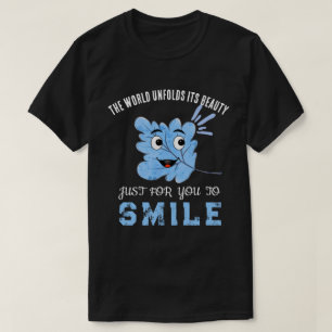 "Die Welt entfaltet ihre Schönheit" Blau lächelnde T-Shirt