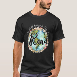 Die Welt gehört denen, die zum Lesen lesen T-Shirt