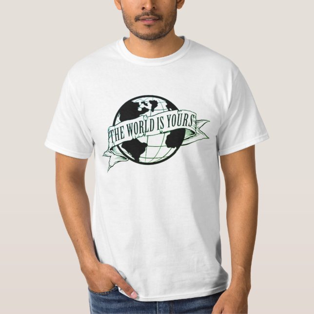 Die Welt gehört dir T-Shirt (Vorderseite)