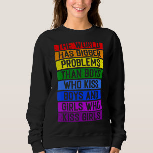 Die Welt hat größere Probleme Gay P Sweatshirt