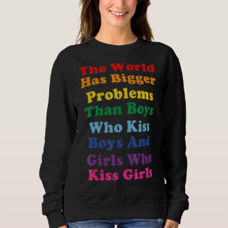 Die Welt hat größere Probleme Gay P Sweatshirt