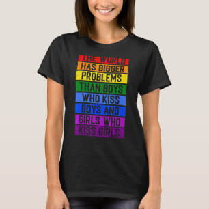 Die Welt hat größere Probleme Gay P T-Shirt
