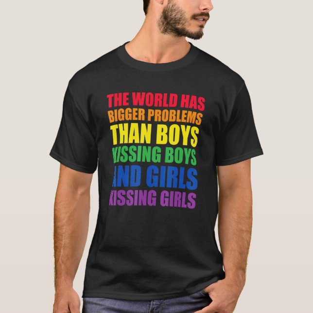 Die Welt hat größere Probleme LGBT Q Prix Gay Pro T-Shirt (Vorderseite)
