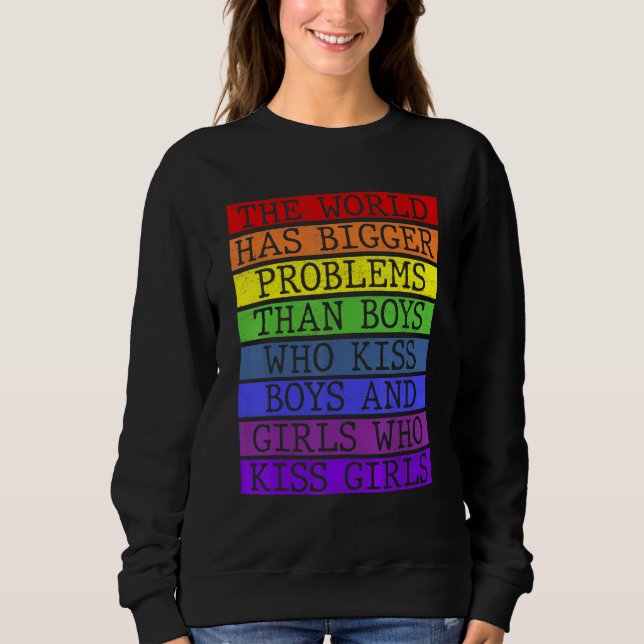 Die Welt hat größere Probleme mit dem Regenbogenha Sweatshirt (Vorderseite)