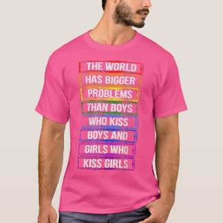 Die Welt hat größere Probleme mit LGBT Community G T-Shirt