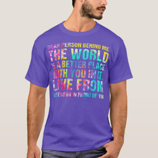 Die Welt ist besser ein Ort mit dir in der Mentali T-Shirt