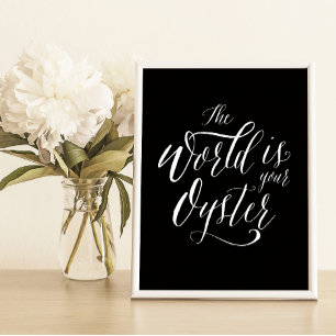 Die Welt ist deine Auster, handgeschriebene Typogr Poster