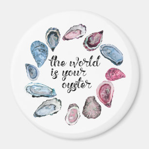Die Welt ist deine Austernwelt Magnet