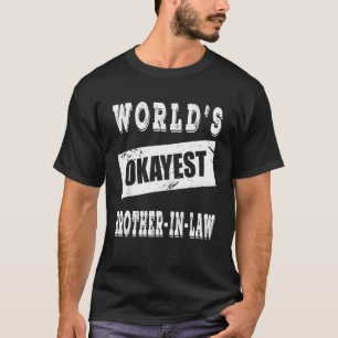 Die Welt ist der beste Bruder des Rechts T-Shirt