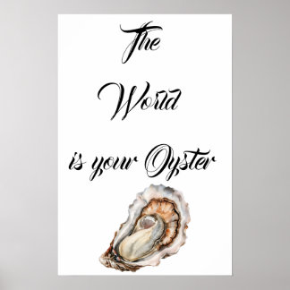 Die Welt ist Ihr Austern Poster