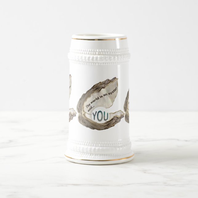 Die Welt ist Ihre Auster und Sie sind die Perle Bierglas (Mittel)