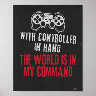 Die Welt ist in meinem Command Gaming Theme Poster
