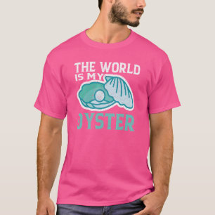 Die Welt ist meine Auster Austern T-Shirt