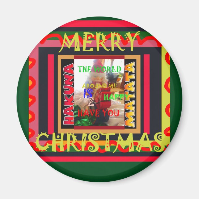 Die Welt um mich ist glücklich, dich farbig zu hab Magnet (Vorne)