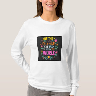 Die Welt verändern T-Shirt