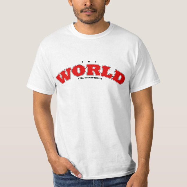 Die Welt voller Geheimnisse mutige Typografie unis T-Shirt (Vorderseite)