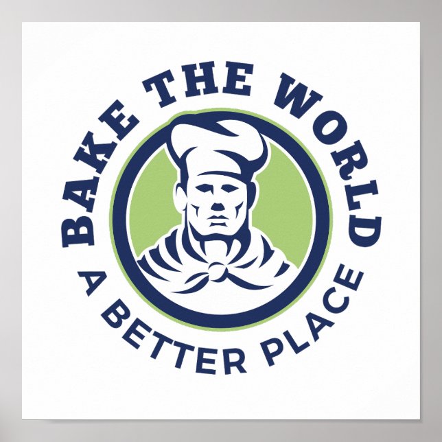 Die Welt zu einem besseren Ort für Amateurbäcker m Poster (Vorne)