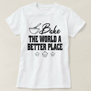 Die Welt zu einem besseren Ort für Backspezialiste T-Shirt