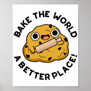 Die Welt zu einem besseren Ort für Niedliches Back Poster