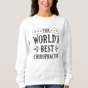 Die weltbeste Chiropraktikerin der Chiropraktik Sweatshirt